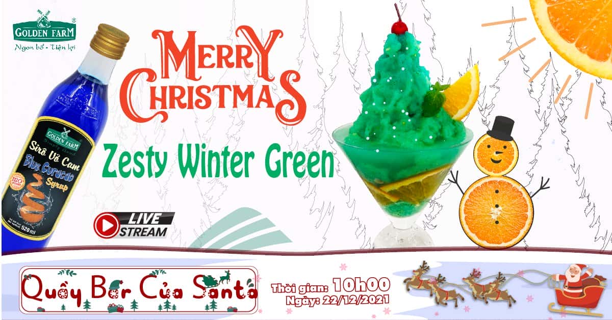 THƯỞNG THỨC ZESTY WINTER GREEN  ĐÓN NGÀY TƯƠI MỚI